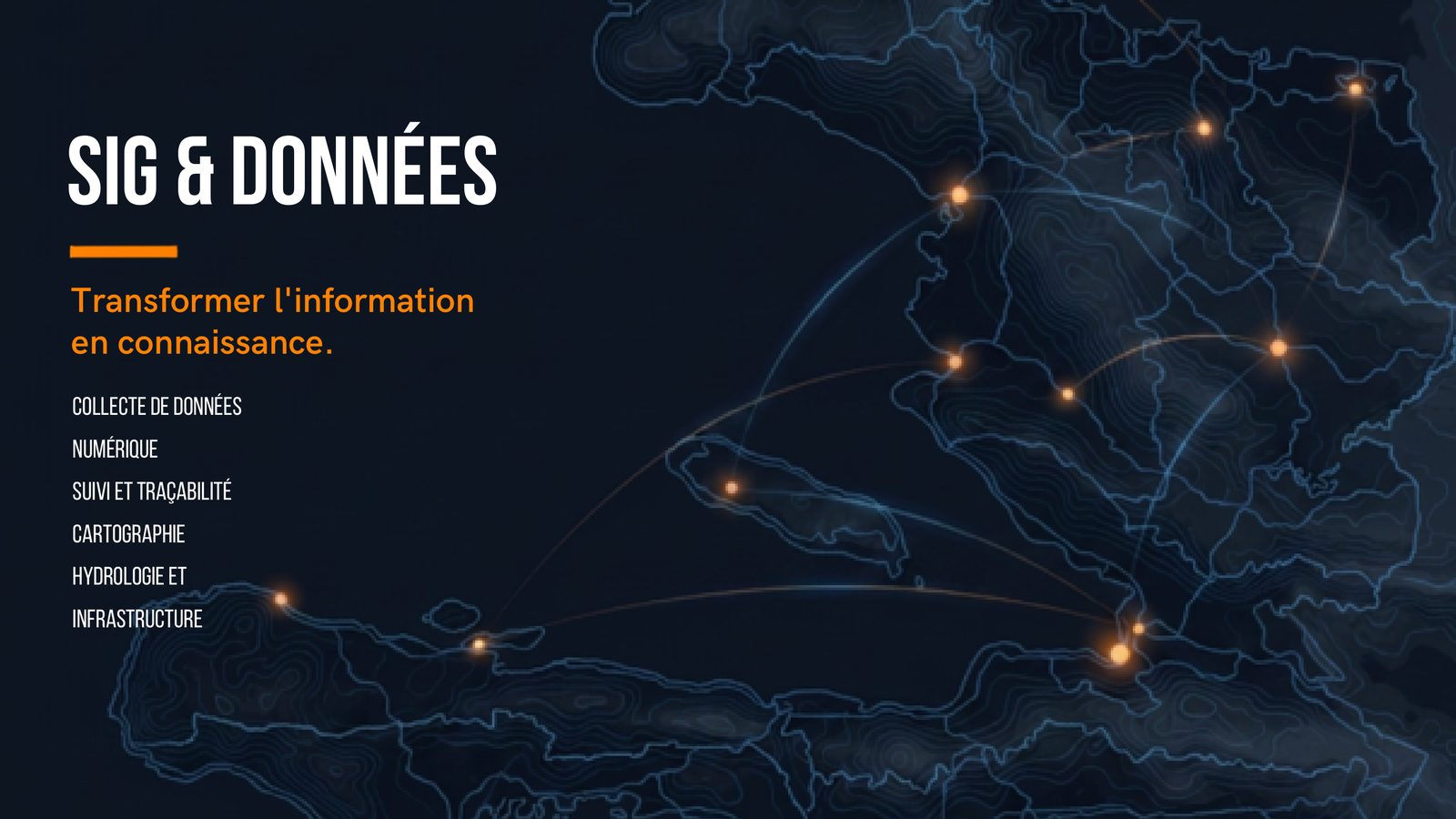 SIG & Données — Transformer l'information en connaissance : collecte de données, numérique, suivi et traçabilité, cartographie, hydrologie et infrastructure.